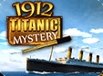 1912 Titanic Mystery