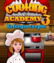 Klick-Management-Spiel: Cooking Academy 3: Erfolgsrezepte