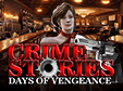 Jetzt das 3-Gewinnt-Spiel Crime Stories: Days of Vengeance kostenlos herunterladen und spielen