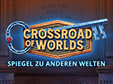 crossroad-of-worlds-spiegel-zu-anderen-welten