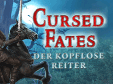 Cursed Fates: Der kopflose Reiter