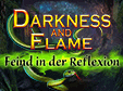 Darkness and Flame: Feind in der Reflexion