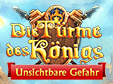 die-tuerme-des-koenigs-unsichtbare-gefahr