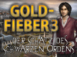 Goldfieber 3: Der Schatz des Schwarzen Ordens