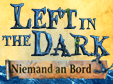 Wimmelbild-Spiel: Left in the Dark: Niemand an BordLeft in the Dark: No One on Board