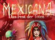 Mexicana: Das Fest der Toten