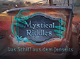 Mystical Riddles: Das Schiff aus dem Jenseits