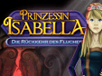 Prinzessin Isabella: Die Rückkehr des Fluches