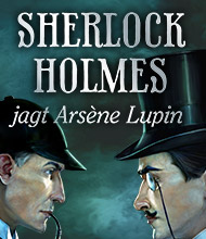 Abenteuer-Spiel: Sherlock Holmes jagt Arsene Lupin