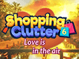 Shopping Clutter 6: Love is in the Air