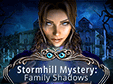 Stormhill Mystery: Family Shadows