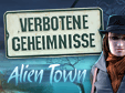 Verbotene Geheimnisse: Alien Town