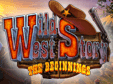 Wild West Story: The Beginnings